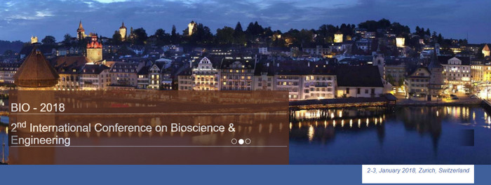 2nd International Conference on Bio science and Engineering (BIO 2018), Zurich, Zürich, Switzerland