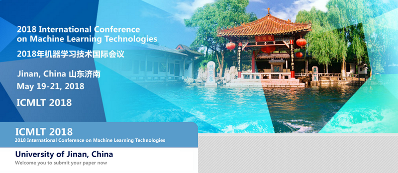 2018 International Conference on Machine Learning Technologies (ICMLT 2018), Jinan, Shandong, China