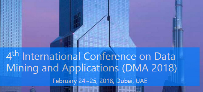 4th International Conference on Data Mining and Applications (DMA 2018), Dubai, United Arab Emirates