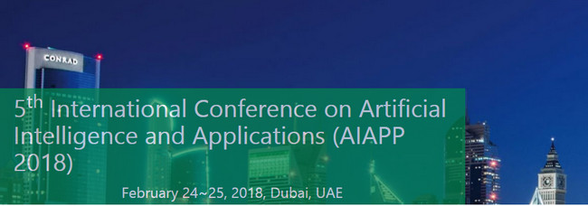 5th International Conference on Artificial Intelligence and Applications (AIAPP 2018), Dubai, United Arab Emirates