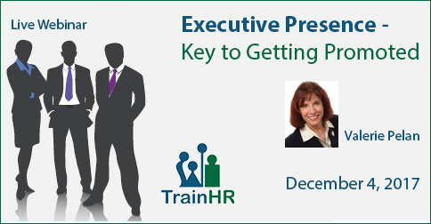 Executive Presence - Key to Getting Promoted, Fremont, California, United States