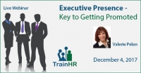 Executive Presence - Key to Getting Promoted