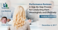 Performance Reviews: A Step-By-Step Process for Conducting them Meaningfully and Effectively