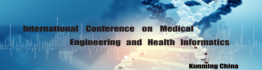 2018 International Conference on Medical Engineering and Health Informatics (MEHI-2018), Kunming, China