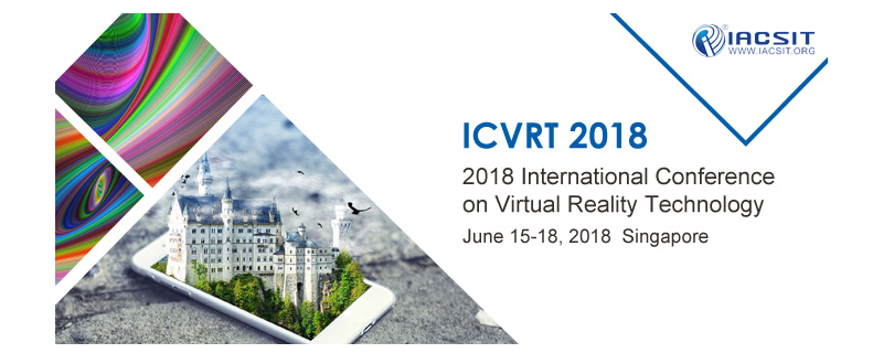 2018 International Conference on Virtual Reality Technology (ICVRT 2018), Singapore