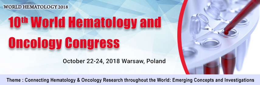 10th World Hematology and Oncology Congress, Warsaw, Poland