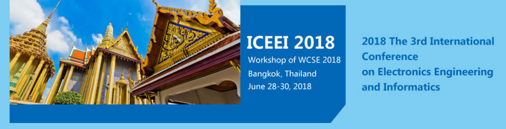 2018 The 3rd International Conference on Electronics Engineering and Informatics (ICEEI 2018), Bangkok, Thailand
