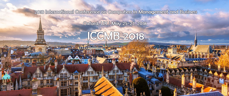 2018 International Conference on Computers in Management and Business (ICCMB 2018)--Ei Compendex and Scopus, Oxford, Oxfordshire, United Kingdom
