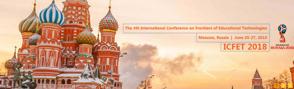 2018 4th International Conference on Frontiers of Educational Technologies (ICFET 2018), Moscow, Russia
