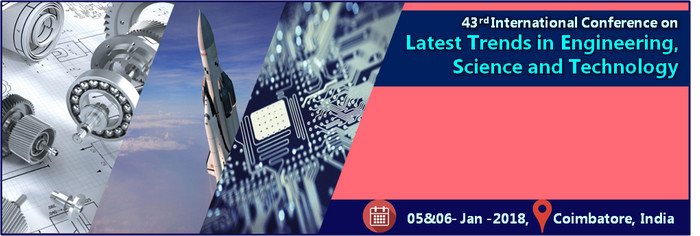 IOSRD - 43rd International Conference on Latest Trends in Engineering, Science and Technology, Coimbatore, Tamil Nadu, India