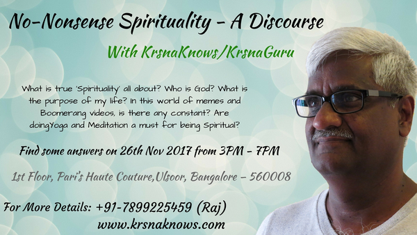 No-Nonsense Spirituality: A Discourse, Bangalore, Karnataka, India