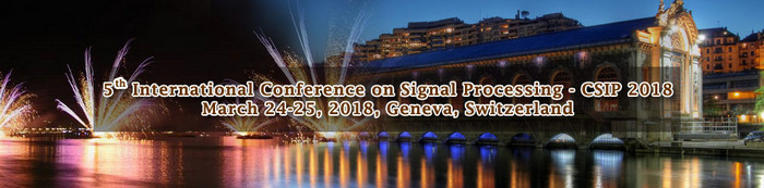 5th International Conference on Signal Processing (CSIP 2018), Geneva/switzerland, Switzerland