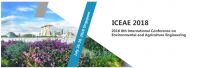 2018 8th International Conference on Environmental and Agriculture Engineering (ICEAE 2018)