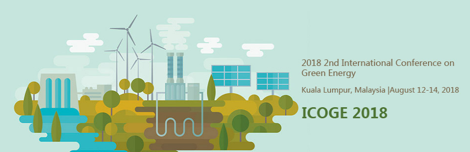 2018 2nd International Conference on Green Energy (ICOGE 2018), Kuala Lumpur, Malaysia