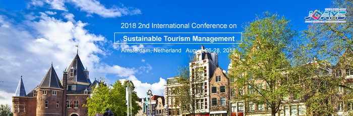 2018 2nd International Conference on Sustainable Tourism Management (ICSTM 2018), Amsterdam, Netherlands