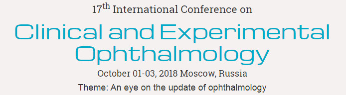 17th  Clinical and Experimental Ophthalmology Conference, Moscow, Russia