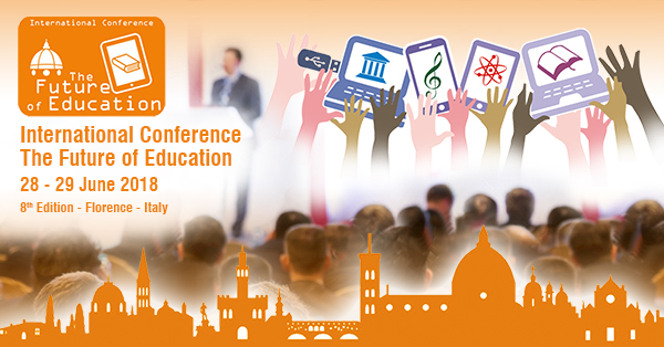 The Future of Education, 8th edition - International Conference, Florence, Toscana, Italy