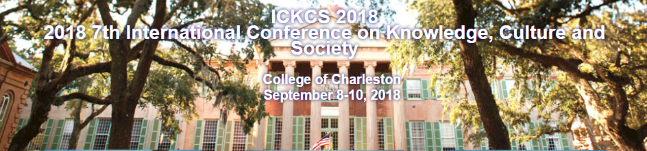 2018 7th International Conference on Knowledge, Culture and Society (ICKCS 2018), Charleston, South Carolina, United States