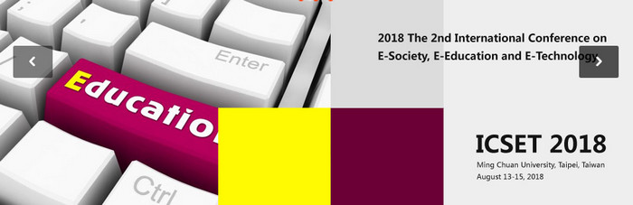 2018 The 2nd International Conference on E-Society, E-Education and E-Technology (ICSET 2018), Taipei, Taiwan