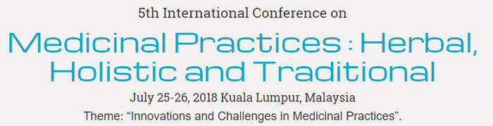 5th International Conference on Medicinal Practices: Herbal, Holistic and Traditional, Kuala Lumpur, Malaysia