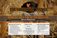 "Spring Break with Recoil"  at Thunderstik Lodge - A Family Friendly Event