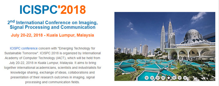 2018 2nd International Conference on Imaging, Signal Processing and Communication (ICISPC 2018), Kuala Lumpur, Malaysia