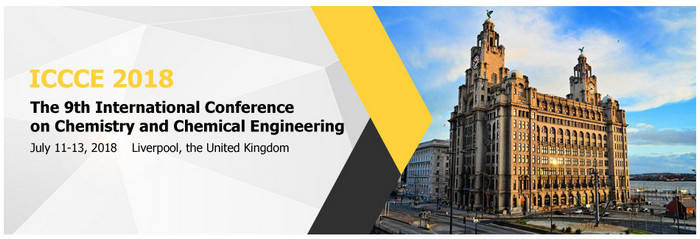 2018 9th International Conference on Chemistry and Chemical Engineering (ICCCE 2018), Liverpool, United Kingdom