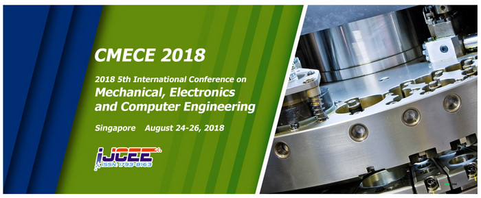2018 5th International Conference on Mechanical, Electronics and Computer Engineering (CMECE 2018), Singapore