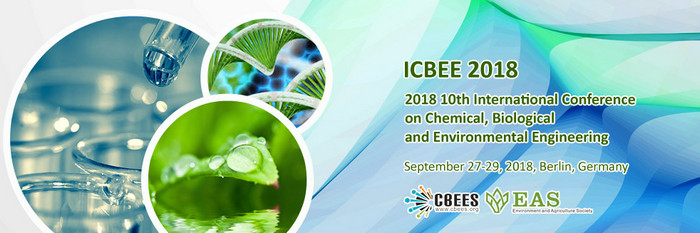 2018 10th International Conference on Chemical, Biological and Environmental Engineering (ICBEE 2018), Berlin, Germany