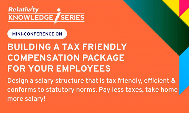 Building a Tax Friendly Compensation Package for Your Employees, Bangalore, Karnataka, India