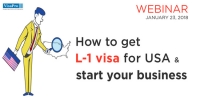 Immigration Events: How To Get L-1 Visa For USA And Start Your Business