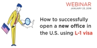 Immigration Event: How To Successfully Open A New Office In The U.S. Using L-1 Visa