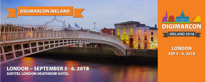 DigiMarCon Ireland 2018 - Digital Marketing Conference, London, United Kingdom