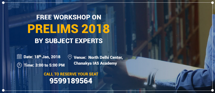 UPSC Workshop in Delhi on Prelims 2018 preparation, North Delhi, Delhi, India