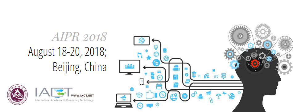 2018 International Conference on Artificial Intelligence and Pattern Recognition (AIPR 2018)--Ei Compendex and Scopus, Beijing, China