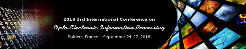 2018 3rd International Conference on Opto-Electronic Information Processing (ICOIP 2018), Poitiers, France