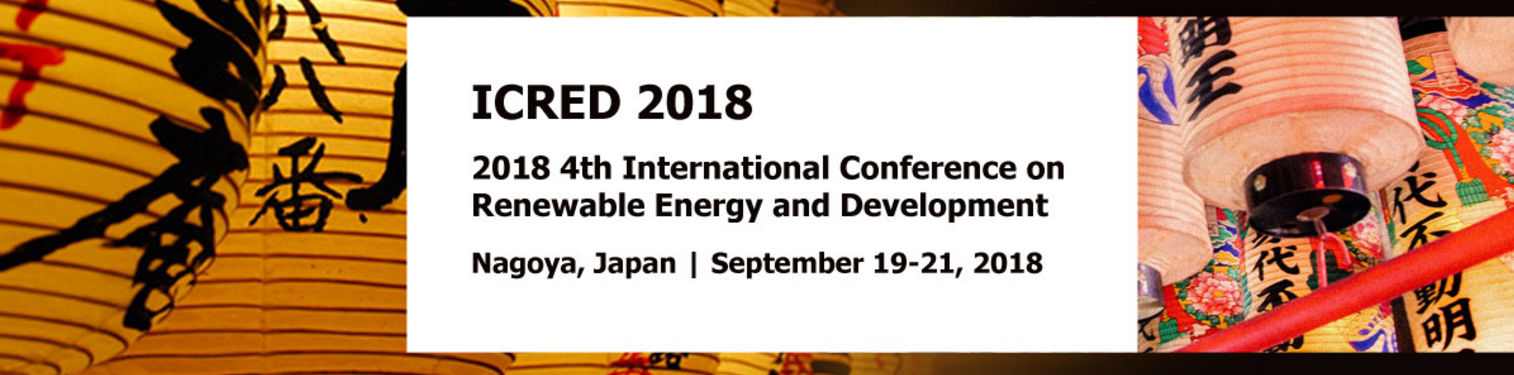 2018 4th International Conference on Renewable Energy and Development (ICRED 2018)--IEEE, Ei Compendex and Scopus, Nagoya, Japan