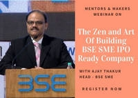 Webinar Building IPO Ready SME Business with Ajay Thakur,  Head BSE, SME