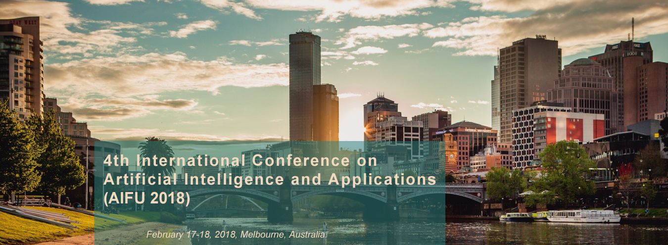 4th International Conference on Artificial Intelligence and Applications - AIFU 2018, Melbourne, Australia