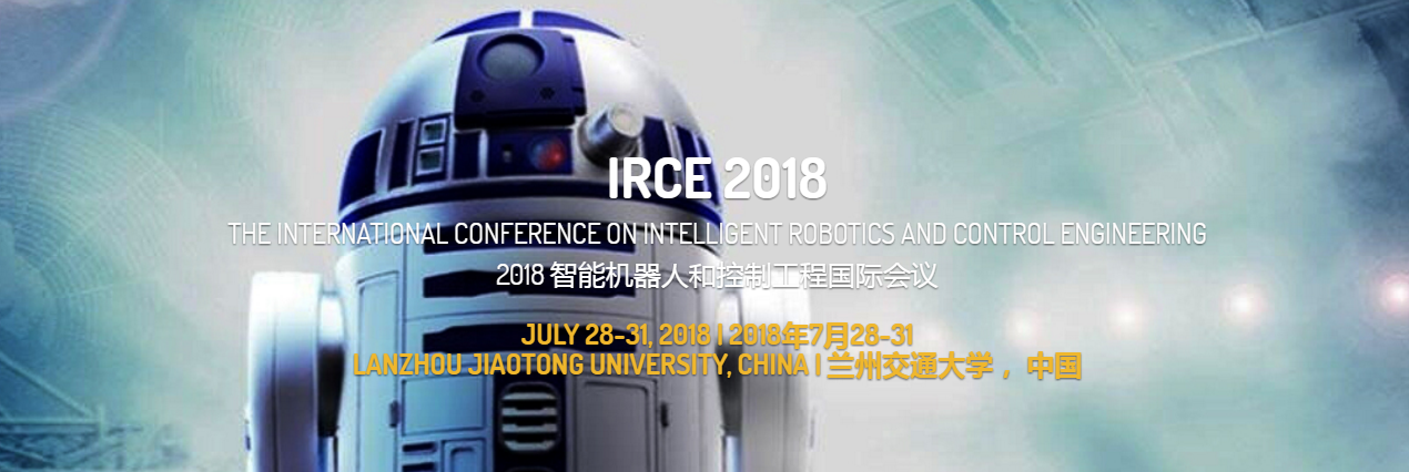 IEEE-2018 International Conference on Intelligent Robotic and Control Engineering (IRCE 2018), Lanzhou, Gansu, China