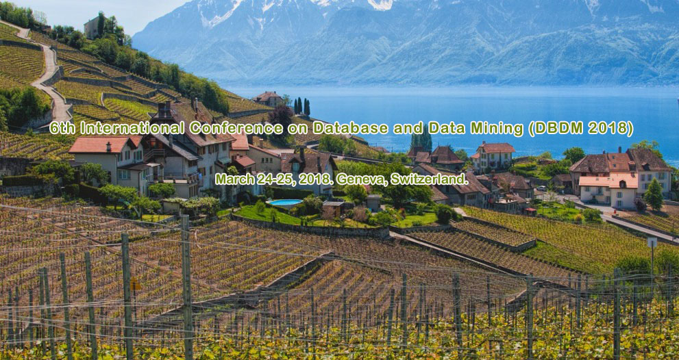 6th International Conference on Database and Data Mining (DBDM 2018), Geneva, Switzerland