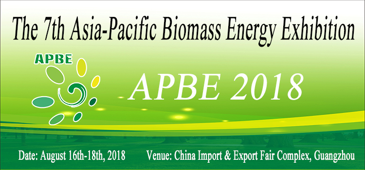 The 7th Asia-Pacific Biomass Energy Exhibition (APBE 2018), Guangzhou, China