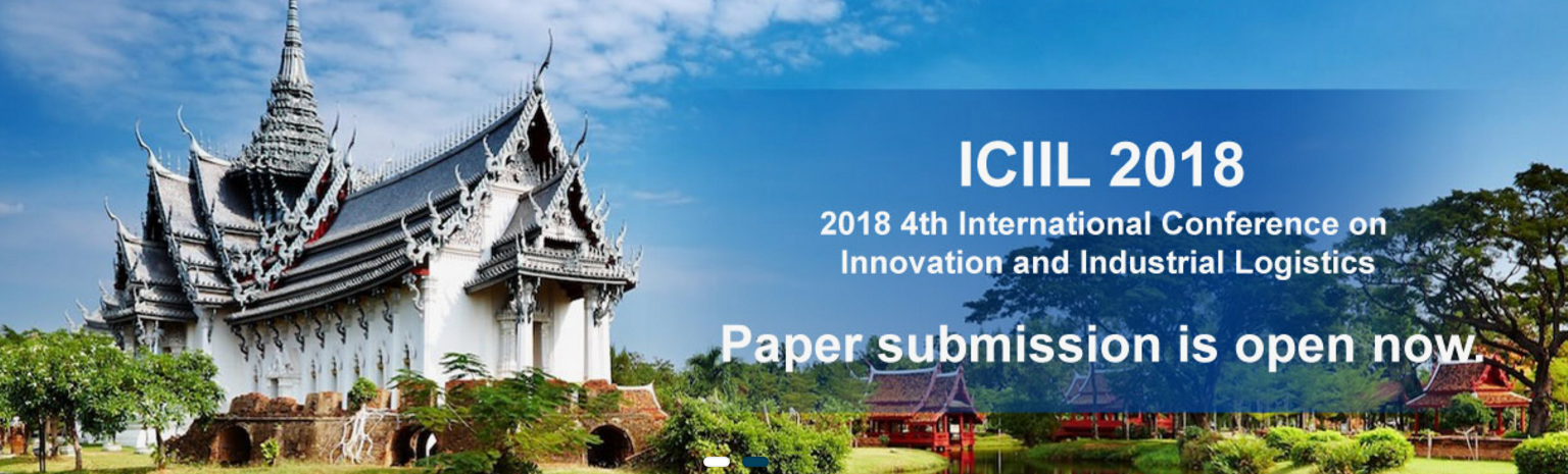 2018 4th International Conference on Innovation and Industrial Logistics (ICIIL 2018)+EI Compendex, Scopus, Bangkok, Thailand
