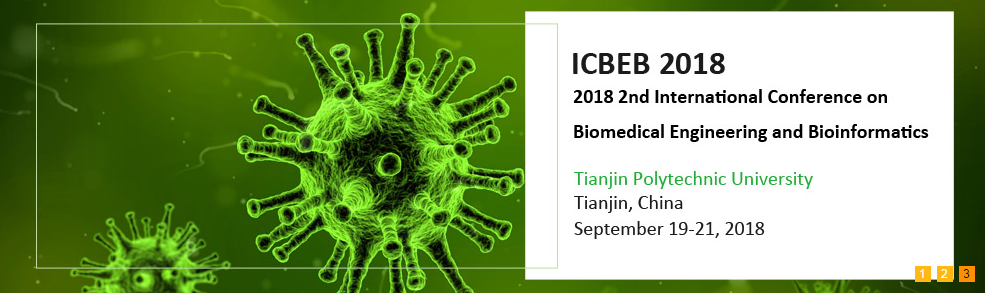 2018 2nd International Conference on Biomedical Engineering and Bioinformatics (ICBEB 2018), Tianjin, China