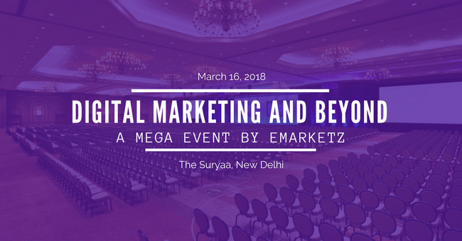 Digital Marketing and Beyond - A Mega Event by Emarketz India Pvt Ltd, South Delhi, Delhi, India