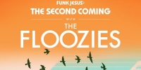 The Floozies: Funk Jesus - The Second Coming