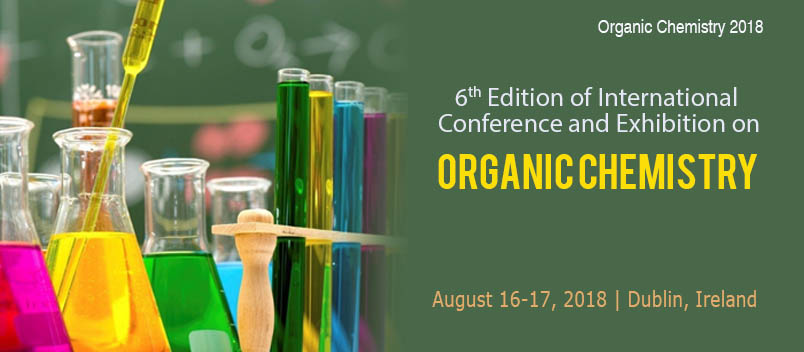 6th Edition of International Conference and Exhibition on Organic Chemistry, Dublin, Ireland