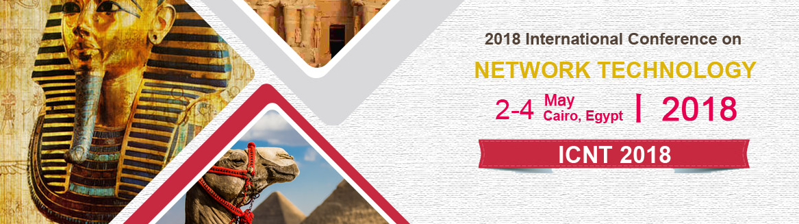2018 International Conference on Network Technology (ICNT 2018)--JA, Scopus, Cairo, Egypt