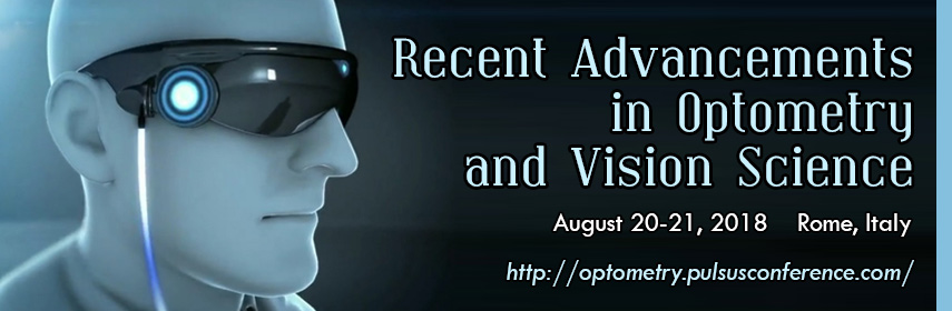 Recent Advancements in Optometry and Vision Science Congress, Rome, Italy