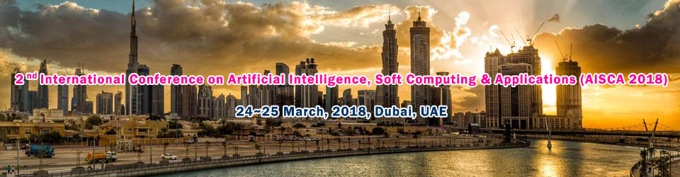 2nd International Conference on Artificial Intelligence, Soft Computing and Applications (AISCA-2018) , 